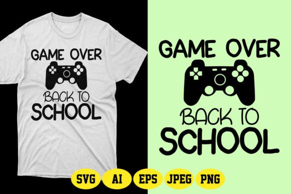 Game Over Back to School SVG T-Shirt 7