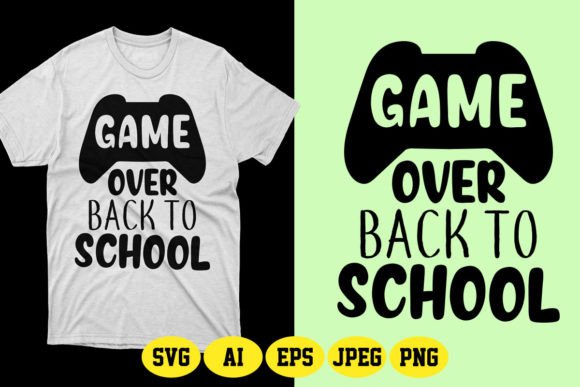 Game Over Back to School SVG T-Shirt 8
