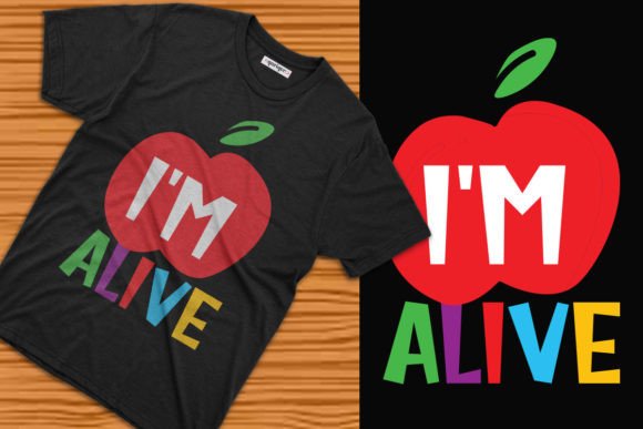 I'm Alive Back to School T-Shirt Design Graphics