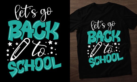 Let's Go Back to School Svg, T Shirt