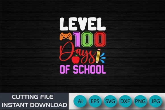 Level 100 Days of School Back to School Graphics
