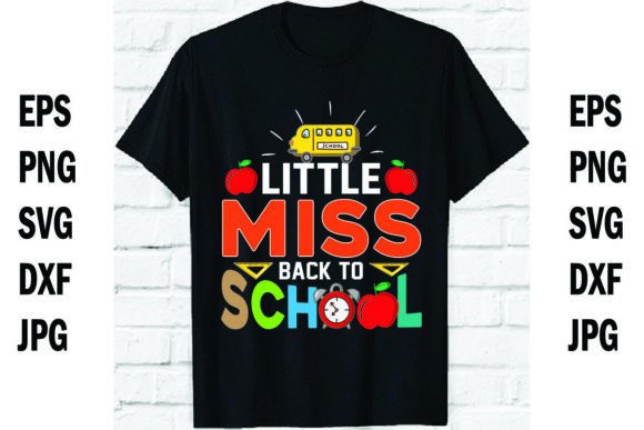Little Miss Back to School T Shirt Graphics & Print Templates