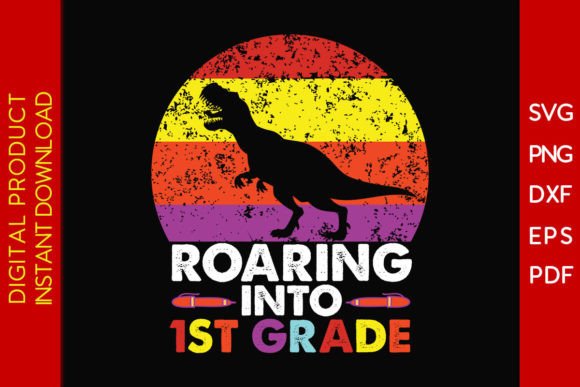 Roaring into 1st Grade Back to School Graphics