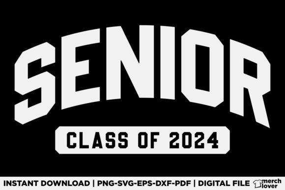 Senior 2024 Class of 2024 Back to School Graphics and T-Shirt Designs